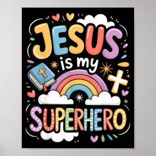 Jesus Is My Superhero  Poster