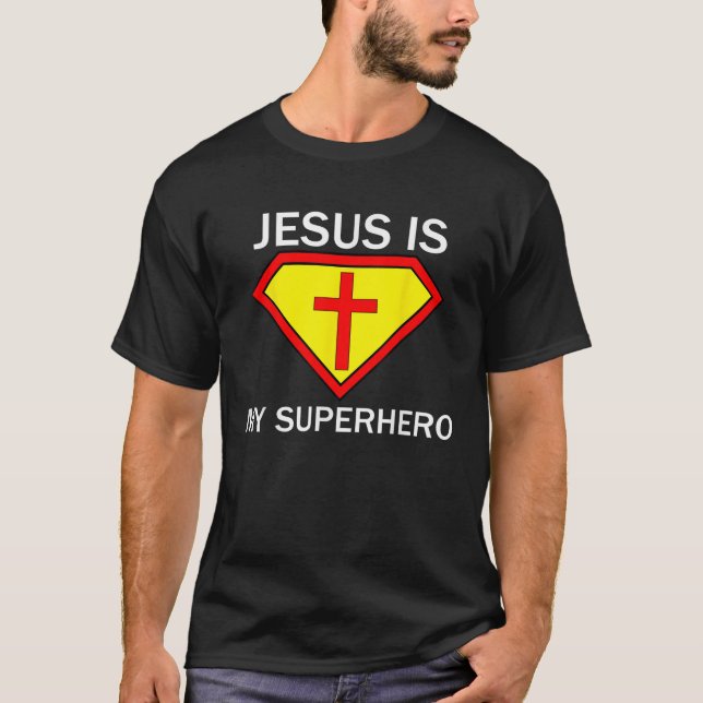Jesus is my Superhero Shirt Religious God Super He (Front)