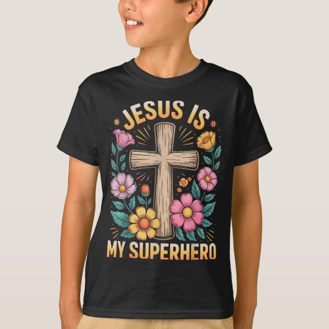 Jesus Is My Superhero  T-Shirt (Front)