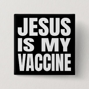 “JESUS IS MY VACCINE” 2 INCH SQUARE BUTTON