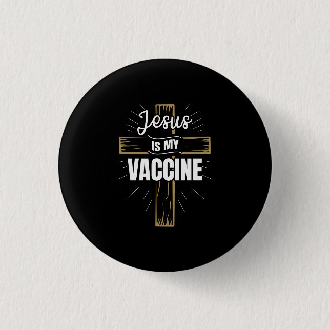 Jesus Is My Vaccine Christian Faith 1 Inch Round Button (Front)