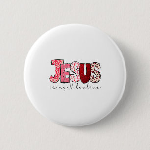 Jesus Is My Valentine Christian Faith Religious Va 2 Inch Round Button
