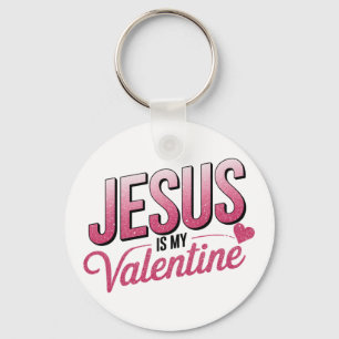 Jesus Is My Valentine Keychain