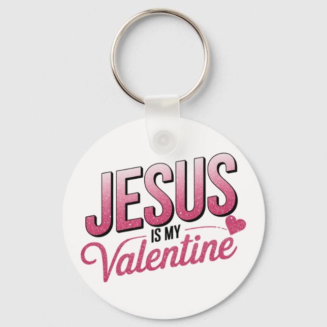 Jesus Is My Valentine Keychain (Front)