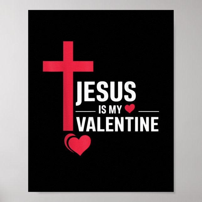 Jesus Is My Valentine Poster (Front)