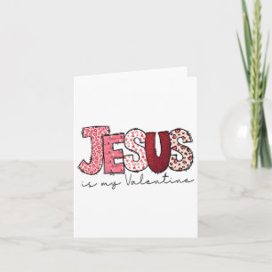 Jesus Is My Valentine Religious God Christian Vale Card
