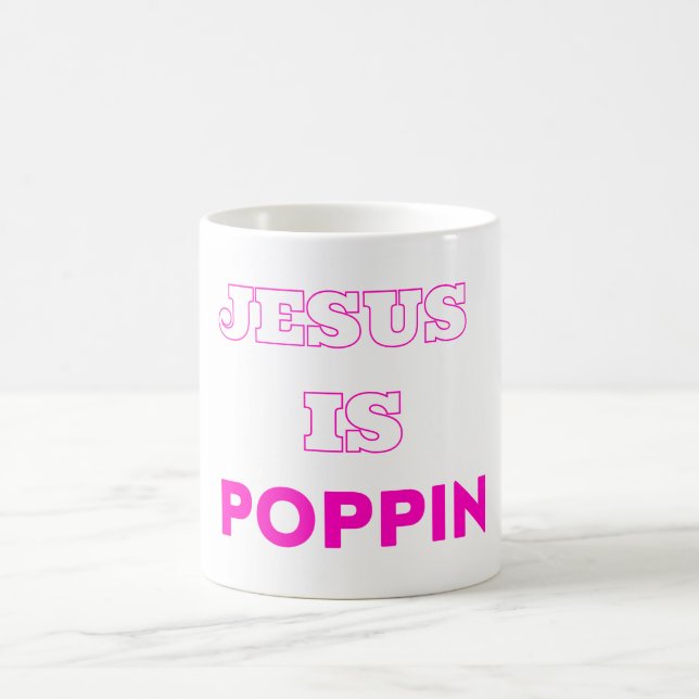 Jesus is Poppin Classic Mug Version 1 (Center)