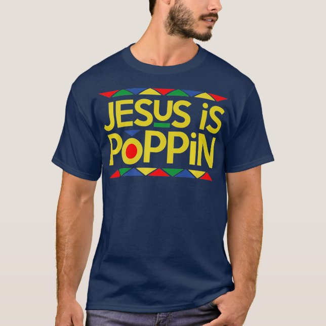 Jesus is Poppin Premium T-Shirt (Front)