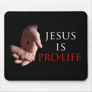 Jesus Is Pro-Life Mouse Pad