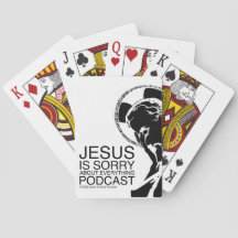 Jesus Is Sorry Podcast Playing Cards 