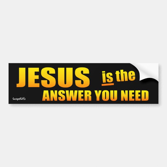 Jesus is the Answer Bumper Sticker (Front)