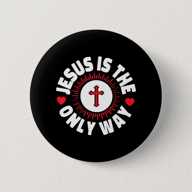 Jesus Is The Only Way Christianity 2 Inch Round Button (Front)