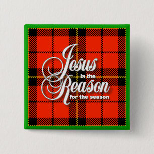Jesus is the Reason 2 Inch Square Button