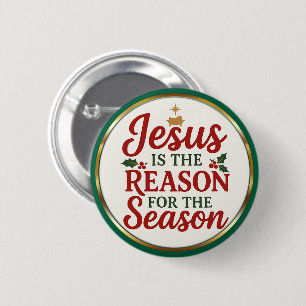 Jesus Is the Reason – Christian Christmas 2 Inch Round Button