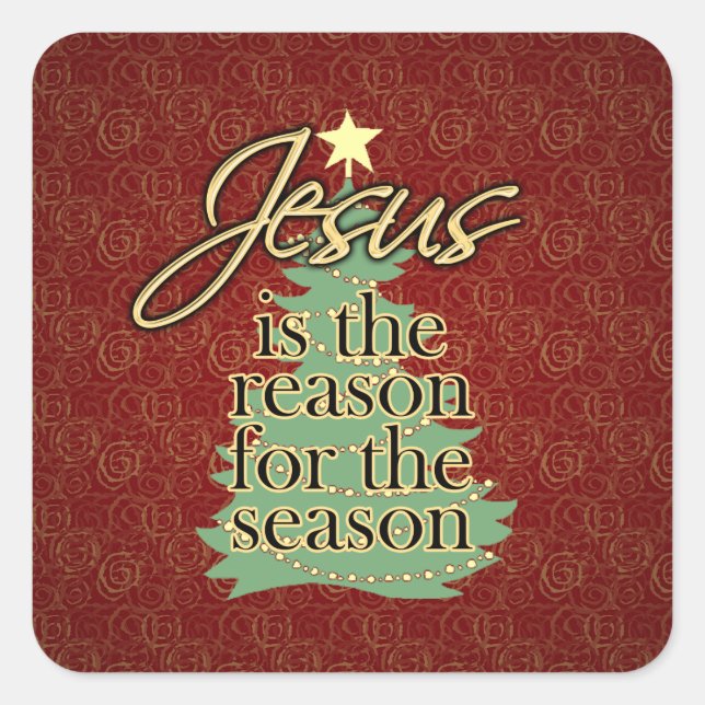 Jesus is the Reason Christian Christmas Square Sticker (Front)