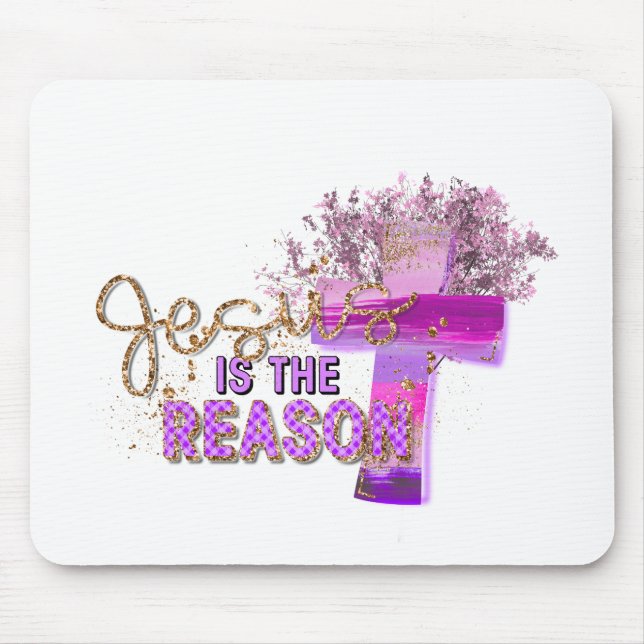 Jesus is the Reason Christian Mouse Pad (Front)