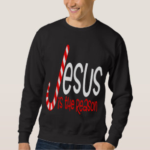 Jesus Is The Reason Christian Religious Christmas Sweatshirt