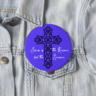 Jesus is the Reason Cross Christmas 4 Inch Round Button
