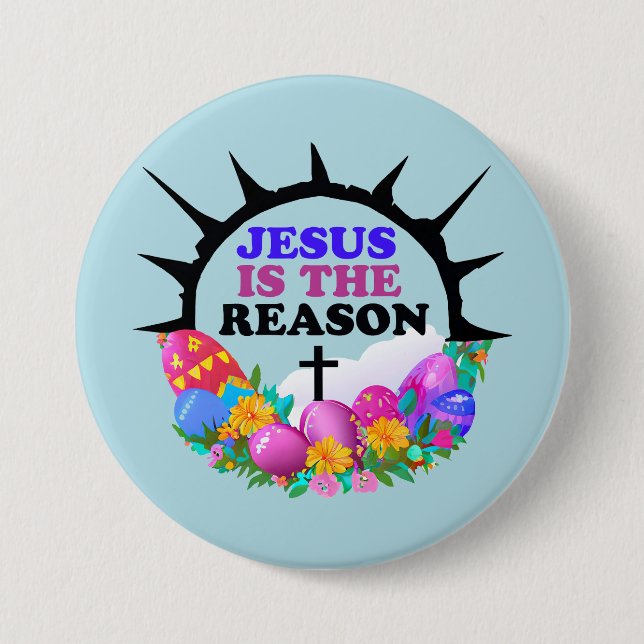 Jesus is the Reason - Easter Wreath  3 Inch Round Button (Front)
