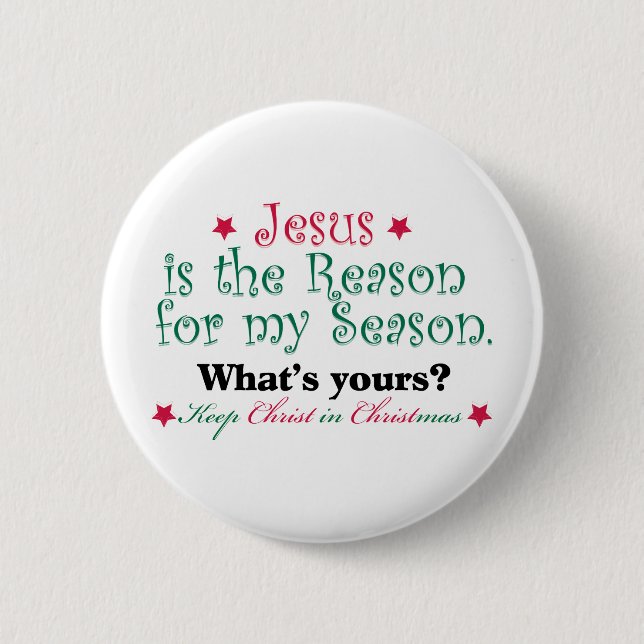 Jesus is the Reason for my Season 2 Inch Round Button (Front)