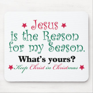 Jesus is the Reason for my Season Mouse Pad
