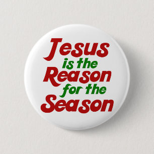 Jesus is the Reason for the Christmas Season 2 Inch Round Button