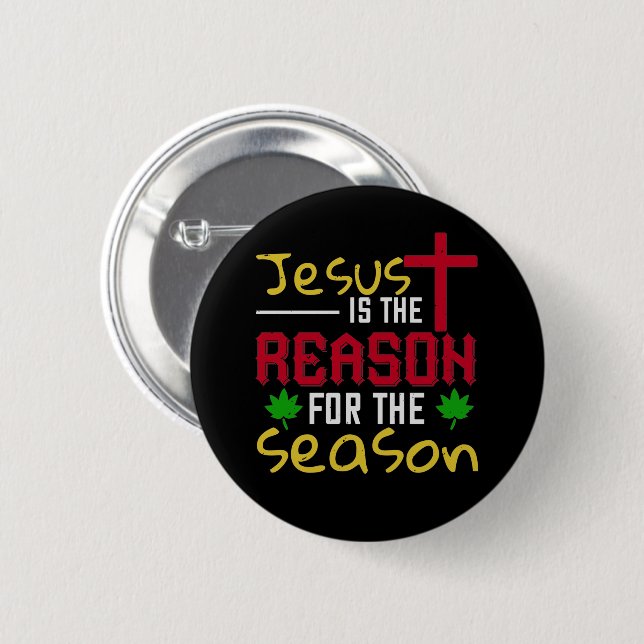 Jesus Is The Reason for The Season 2 Inch Round Button (Front & Back)