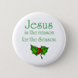 Jesus is the reason for the Season 2 Inch Round Button