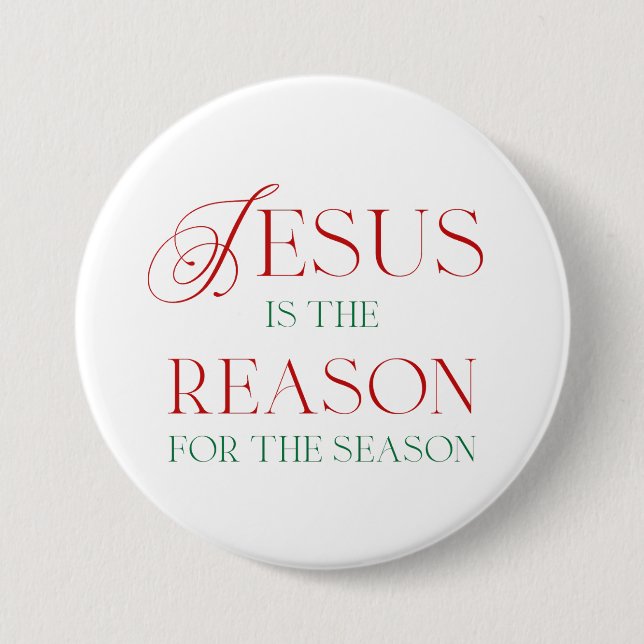 Jesus Is The Reason For The Season 3 Inch Round Button (Front)