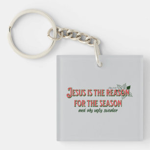 Jesus is The Reason For The Season- And For My Ugl Keychain