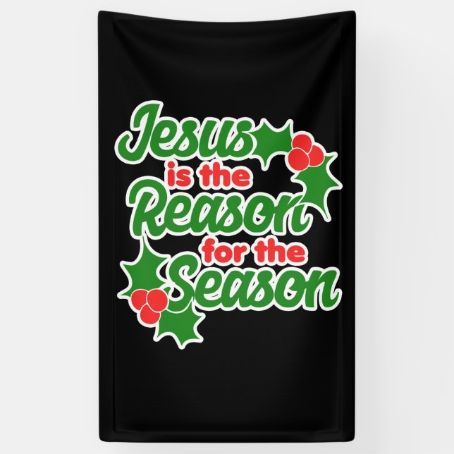 Jesus is the reason for the season banner (Vertical)