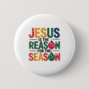 Jesus Is The Reason For The Season Christian Chris 2 Inch Round Button