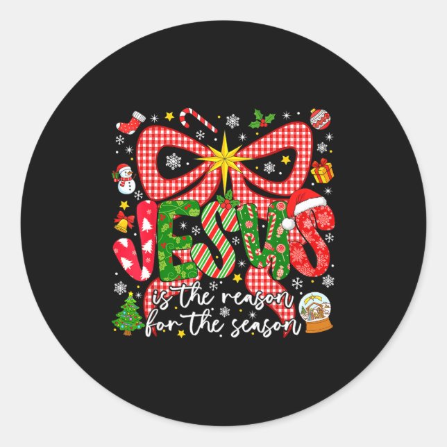 Jesus Is The Reason For The Season Christian Chris Classic Round Sticker (Front)