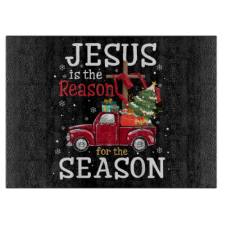 Jesus is The Reason for The Season Christian Faith Cutting Board