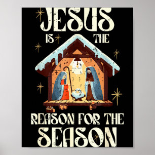 Jesus Is The Reason For The Season Christian Faith Poster