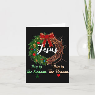 Jesus Is The Reason For The Season Christian Xmas  Card