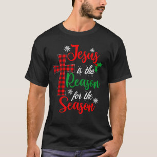 Jesus is The Reason for The Season Christian Xmas T-Shirt