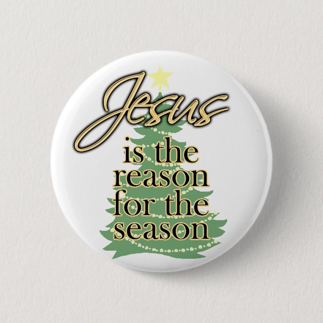 Jesus is the Reason for the Season, Christmas 2 Inch Round Button (Front)