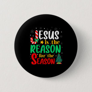 Jesus Is The Reason For The Season Christmas Chris 2 Inch Round Button