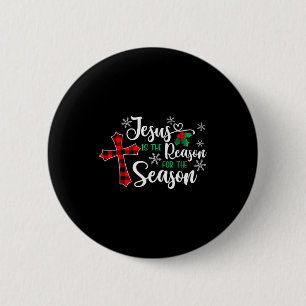 Jesus Is The Reason For The Season Christmas Chris 2 Inch Round Button