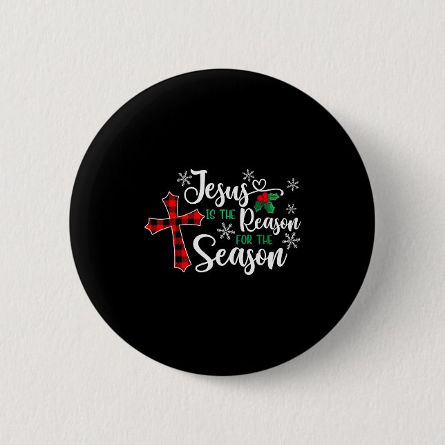 Jesus Is The Reason For The Season Christmas Chris 2 Inch Round Button (Front)