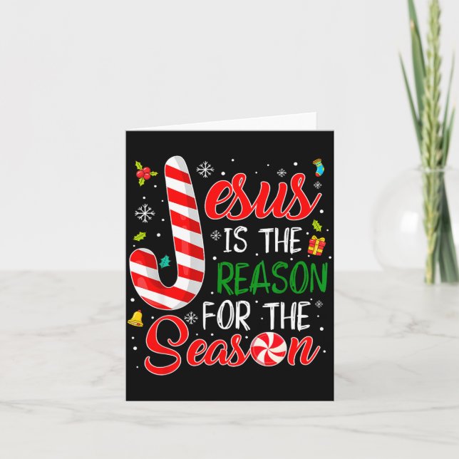 Jesus Is The Reason For The Season Christmas Chris Card (Front)