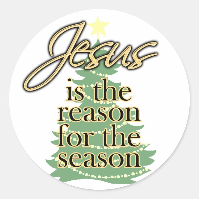Jesus is the Reason for the Season, Christmas Classic Round Sticker (Front)