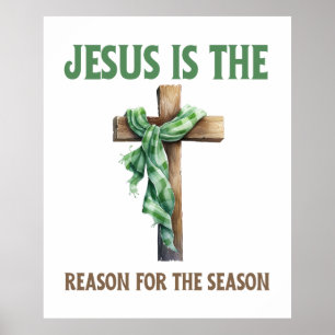 Jesus is the reason for the season Christmas cross Poster