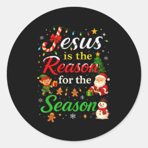Jesus Is The Reason For The Season Christmas Day X Classic Round Sticker