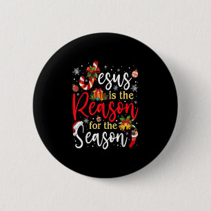 Jesus Is The Reason For The Season Christmas Funny 2 Inch Round Button