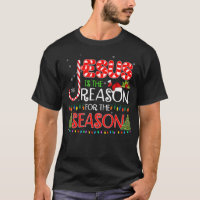 Jesus Is The Reason For The Season Christmas Gifts