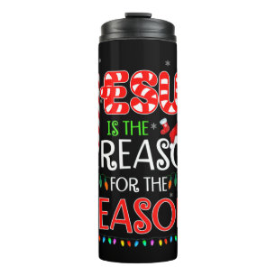 Jesus Is The Reason For The Season Christmas Gifts Thermal Tumbler