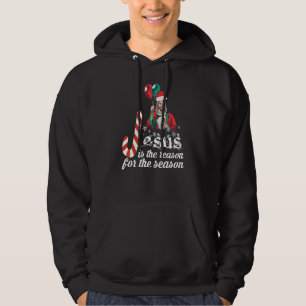 Jesus Is The Reason For The Season Christmas Jesus Hoodie