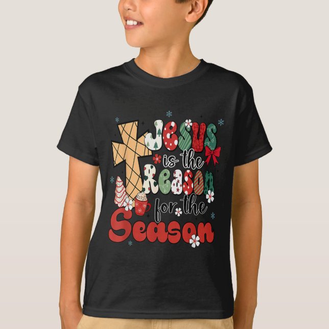 Jesus Is The Reason For The Season Christmas Jesus T-Shirt (Front)